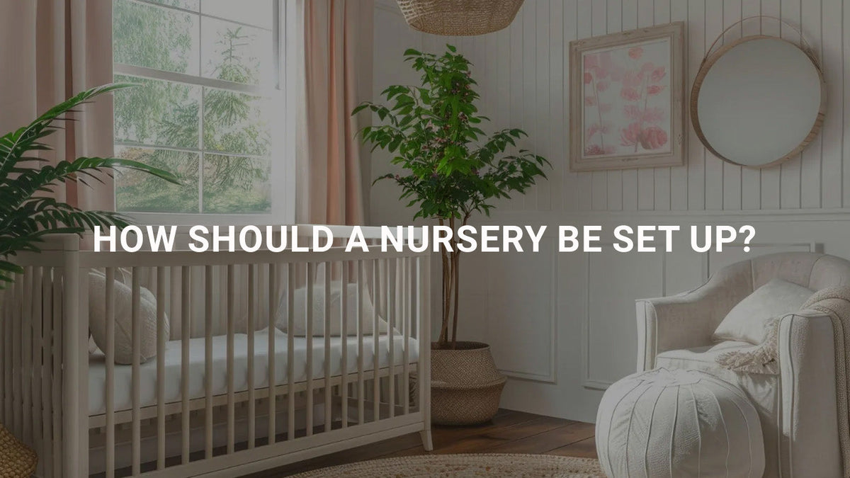 How Should a Nursery Be Set Up?