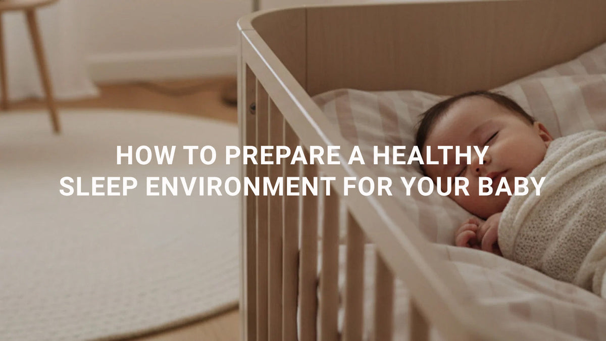 How to Prepare a Healthy Sleep Environment for Your Baby
