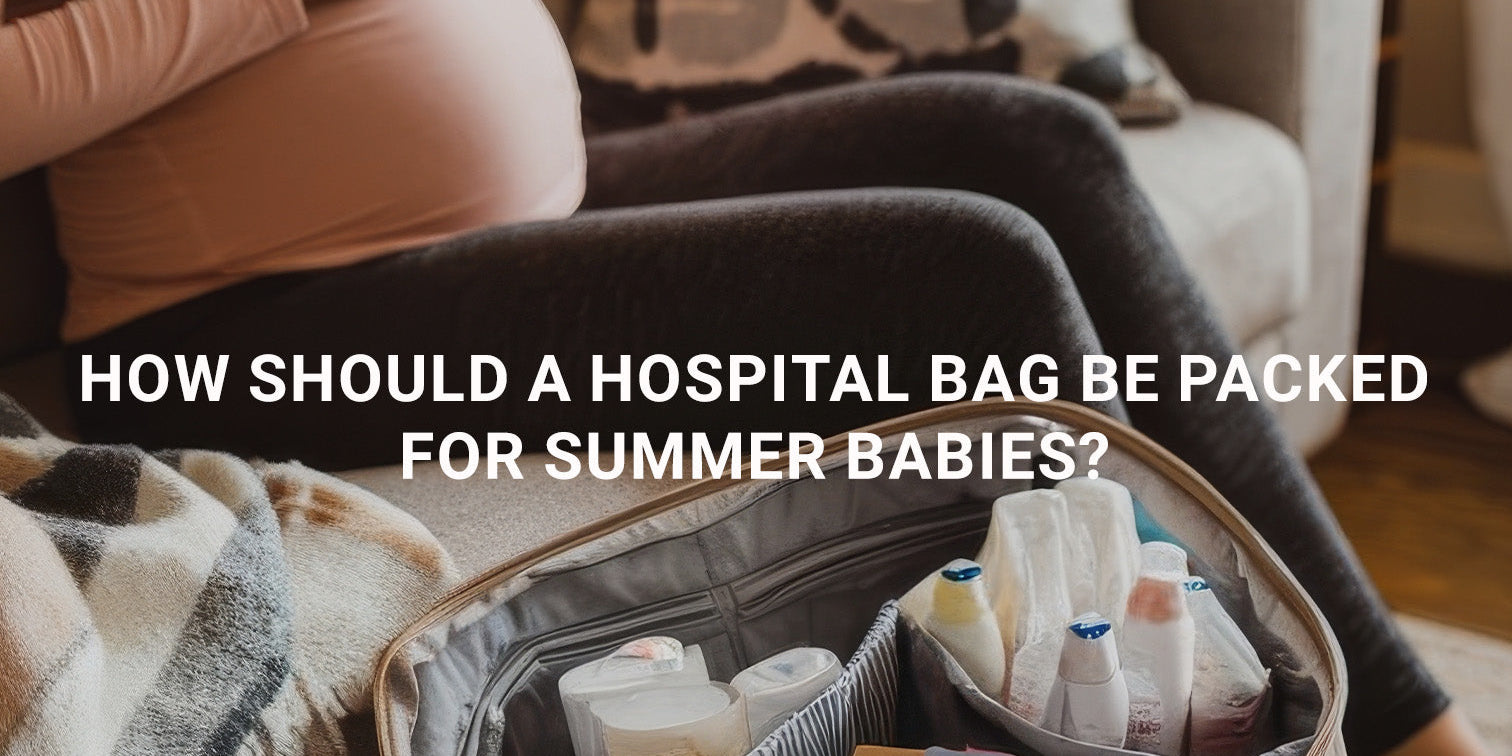 How Should a Hospital Bag Be Packed for Summer Babies?