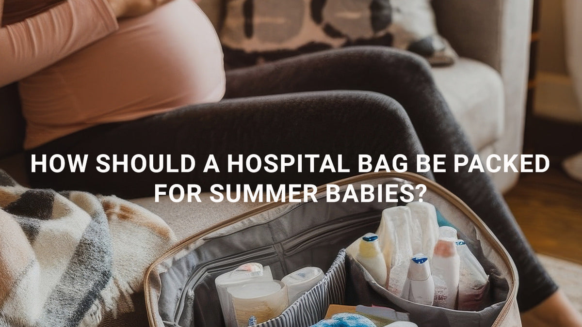 How Should a Hospital Bag Be Packed for Summer Babies?