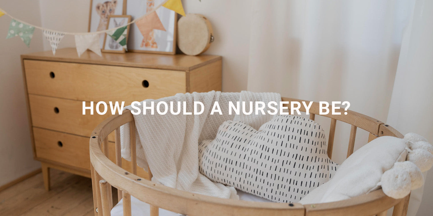 How Should a Nursery Be?