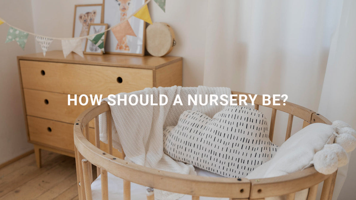How Should a Nursery Be?